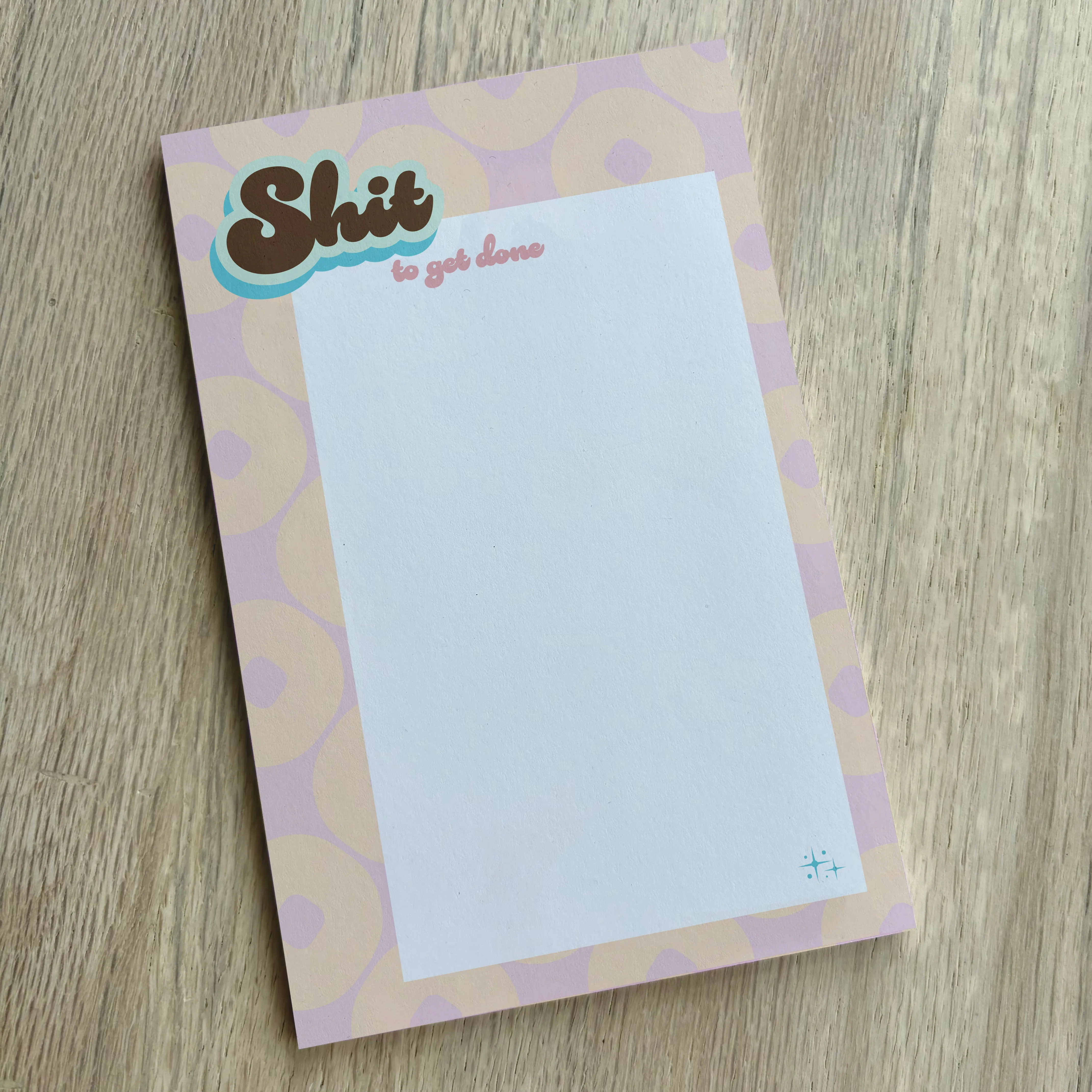 Shit To Get Done - Funny Notepad
